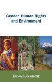 Gender, Human Rights And Environment by Rachna Suchinmayee, PB ISBN13: 9788126908738 ISBN10: 8126908734 for USD 11.82