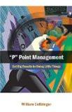 P Point Management by William Cottringer, PB ISBN13: 9788126909599 ISBN10: 8126909595 for USD 19.4