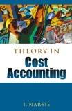 Theory In Cost Accounting by I. Narsis, HB ISBN13: 9788126910373 ISBN10: 8126910372 for USD 24.07