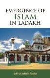 Emergence Of Islam In Ladakh by Zain-ul-Aabedin Aabedi, HB ISBN13: 9788126910472 ISBN10: 812691047X for USD 20.79