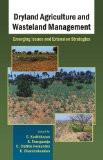 Dryland Agriculture And Wasteland Management by C. Karthikeyan, HB ISBN13: 9788126910991 ISBN10: 8126910992 for USD 30.79
