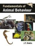 Fundamentals Of Animal Behaviour by J.P. Shukla, PB ISBN13: 9788126913374 ISBN10: 8126913371 for USD 37.48