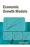 Economic Growth Models by K.R. Gupta, PB ISBN13: 9788126913459 ISBN10: 8126913452 for USD 22.19