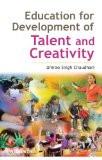 Education For Development Of Talent And Creativity by Umrao Singh Chaudhari, PB ISBN13: 9788126913893 ISBN10: 8126913894 for USD 11.18