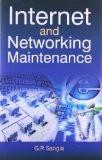 Internet And Networking Maintenance by G.P. Sangia, HB ISBN13: 9788126914258 ISBN10: 8126914254 for USD 44.83