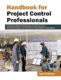 Handbook For Project Control Professionals by Syed Ali Dilawer, HB ISBN13: 9788126914739 ISBN10: 8126914734 for USD 24.46