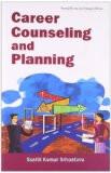 Career Counseling And Planning by Sushil Kumar Srivastava, PB ISBN13: 9788126916238 ISBN10: 8126916230 for USD 21.65