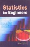 Statistics For Beginners by Vijaya Krishna, PB ISBN13: 9788126916276 ISBN10: 8126916273 for USD 22.97