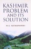 Kashmir Problem And Its Solution by M.S. Ratnaparkhi, PB ISBN13: 9788126916467 ISBN10: 812691646X for USD 20.74