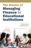 The Basics Of Managing Finance In Educational Institutions by Sutapa Bose, PB ISBN13: 9788126917082 ISBN10: 8126917083 for USD 13.45