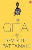 My Gita Paperback  Special Edition, Import
by Devdutt Pattanaik  (Author) ISBN13: 9788129137708 ISBN10: 8129137704 for USD 14.16