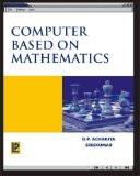 Computer Based on Mathematics: D. P. Acharjya, Sree Kumar 8131800962 for USD 15.43