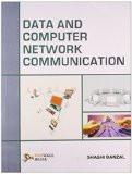 Data and Computer Network Communication: Shashi Banzal ISBN13: 9788131801390 ISBN10: 813180139X for USD 47.16