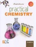 Comprehensive Practical Chemistry XI ISBN13: 978-81-318-0149-9 ISBN10: 8131801497 for USD 14.58
