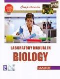 Comprehensive Laboratory Manual in Biology XI ISBN13: 978-81-318-0164-2 ISBN10: 8131801640 for USD 17.65