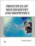 Principles of Biochemistry and Biophysics: Dr. B.S. Chauhan ISBN13: 9788131803226 ISBN10: 8131803228 for USD 44.89