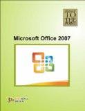 Straight to The Point - Microsoft Office 2007: Dinesh Maidasani ISBN13: 9788131803783 ISBN10: 8131803783 for USD 17.29