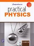 Comprehensive Practical Physics XII ISBN13: 978-81-318-0384-4 ISBN10: 8131803848 for USD 18.44