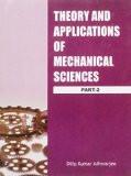 Theory and Applications of Mechanical Sciences (Part-2): Dilip Kumar Adhwarjee ISBN13: 9788131805152 ISBN10: 8131805158 for USD 15.07
