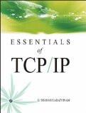Essentials of TCP/IP: G. Shanmugarathinam ISBN13: 9788131806159 ISBN10: 8131806154 for USD 13.87