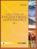 Solutions to Engineering Mathematics Vol. I: C.P. Gandhi ISBN13: 9788131806265 ISBN10: 813180626X for USD 45.34