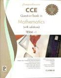 Comprehensive CCE Question bank in Mathematics (with solutions) Term-I IX  ISBN13: 978-81-318-0914-3 ISBN10: 8131809145 for USD 12.15