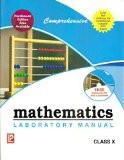 Comprehensive Mathematics Laboratory Manual X ISBN13: 978-81-318-0952-5 ISBN10: 8131809528 for USD 12.63