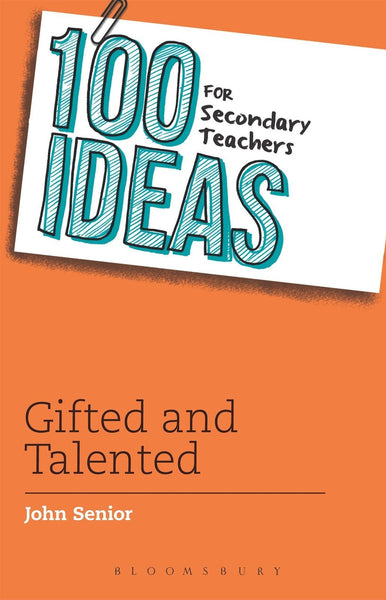 100 Ideas for Secondary Teachers: Gifted and Talented [Sep 10, 2015] Senior,]