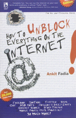 How to Unblock Everything on the Internet [Jan 01, 2012] Fadia, Ankit]