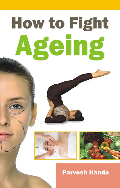 How to Fight Ageing [Jan 10, 2001] Handa, Parvesh] [[ISBN:8124802211]] [[Format:Paperback]] [[Condition:Brand New]] [[Author:Parvesh Handa]] [[ISBN-10:8124802211]] [[binding:Paperback]] [[manufacturer:Peacock Books (An Imprint of Atlantic Publishers &amp; Distributors (P) Ltd.)]] [[number_of_pages:264]] [[package_quantity:5]] [[publication_date:2010-04-15]] [[brand:Peacock Books (An Imprint of Atlantic Publishers &amp; Distributors (P) Ltd.)]] [[ean:9788124802212]] for USD 18.81