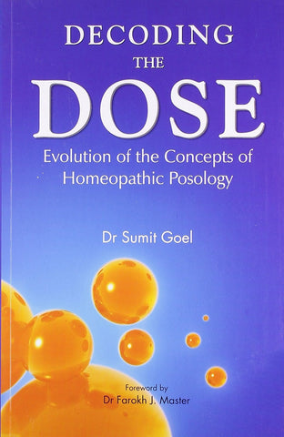 Decoding the Dose: Evolution of the Concepts of Homeopathic Posology Sumit, D