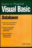 Learn to Program Visual Basic–Databases: John Smiley ISBN13: 9788170082415 ISBN10: 8170082412 for USD 35.96