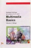 Multimedia Basics–Design (Vol. III): Andreas Holzinger 8170082455 for USD 19.69