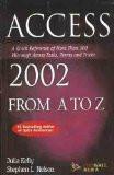 Access 2002 from A to Z: Julie Kelly, Stephen L. Nelson ISBN13: 9788170083214 ISBN10: 8170083214 for USD 13.24
