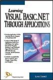 Learning VB.Net Through Applications: Clayton Crooks 8170083567 for USD 28.73