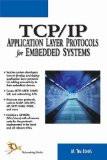 TCP/IP Application Layer Protocols for Embedded Systems: M. Tim Jones 8170083575 for USD 27.33