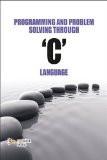 Programming and Problem Solving Through "C" Lang.: Harsha Priya, R. Ranjeet ISBN13: 9788170085645 ISBN10: 8170085640 for USD 20.95