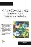 Grid Computing :  A Practical Guide to Technology and Applications : Ahmar Abbas 8170086264 for USD 26.28
