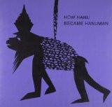 How Hanu Became Hanuman by K.G. Subramanyan, PB ISBN13: 9788170461357 ISBN10: 8170461359 for USD 7.99