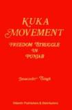 Kuka Movement by Jaswinder Singh, HB ISBN13: 9788171560813 ISBN10: 8171560814 for USD 26.25