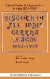 History Of All India Gurkha League (1943-1949) by Bhai Nahar Singh, HB ISBN13: 9788171560820 ISBN10: 8171560822 for USD 13.42