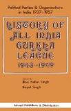 History Of All India Gurkha League (1943-1949) by Bhai Nahar Singh, HB ISBN13: 9788171560820 ISBN10: 8171560822 for USD 13.42