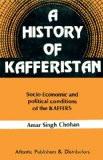 A History Of Kafferistan by Amar Singh Chohan, HB ISBN13: 9788171560844 ISBN10: 8171560849 for USD 18.45
