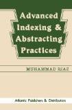 Advanced Indexing & Abstracting Practices by Muhammad Riaz, HB ISBN13: 9788171561063 ISBN10: 8171561063 for USD 21.74