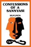 Confessions Of A Sanyasi by Mukunda Rao, HB ISBN13: 9788171561070 ISBN10: 8171561071 for USD 13.83
