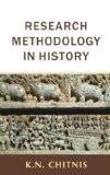Research Methodology In History by K.N. Chitnis, HB ISBN13: 9788171561216 ISBN10: 8171561217 for USD 18.34