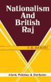 Nationalism And British Raj by S.R. Bakshi, HB ISBN13: 9788171562800 ISBN10: 8171562809 for USD 19.38
