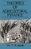 Theories Of Agricultural Finance by V.B. Jugale, HB ISBN13: 9788171562947 ISBN10: 8171562949 for USD 18.55
