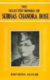 Selected Works Of Subhas Chandra Bose by Ravindra Kumar, HB ISBN13: 9788171563173 ISBN10: 8171563171 for USD 24.71