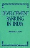 Development Banking In India by Kaushal K. Arora, HB ISBN13: 9788171563210 ISBN10: 817156321X for USD 18.55